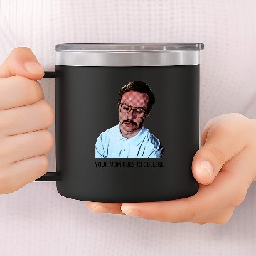 Discover Your Mom Goes to College - Napoleon Dynamite - 14oz Stainless Steel Tumblers