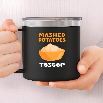Discover Mashed Potatoes Tester Potato Lover 14oz Stainless Steel Tumblers