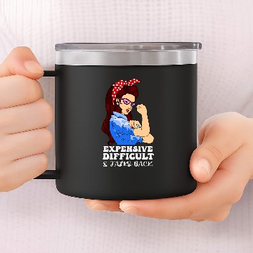 Discover Womens Expensive Difficult And Talks Back funny mothers day quote 14oz Stainless Steel Tumblers