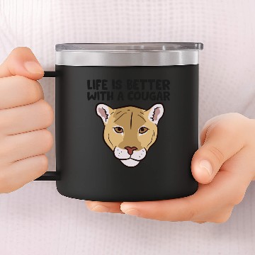Discover Funny Cougars Lover Life Is Better With Cougar 14oz Stainless Steel Tumblers