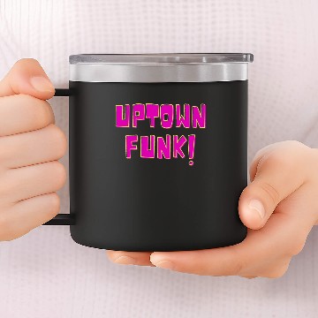 Discover UPTOWN FUNK! Active 14oz Stainless Steel Tumblers