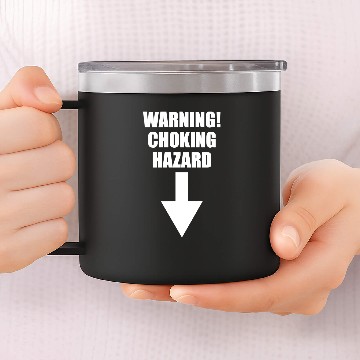 Discover WARNING CHOKING HAZARD PRINTED 14oz Stainless Steel Tumblers
