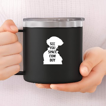 Discover See You Space Cowboy 14oz Stainless Steel Tumblers