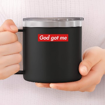 Discover God got me 14oz Stainless Steel Tumblers