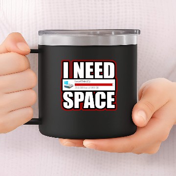 Discover I need Space 14oz Stainless Steel Tumblers