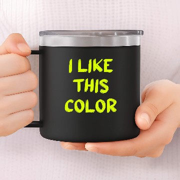 Discover I like this Color - Chartreuse 14oz Stainless Steel Tumblers