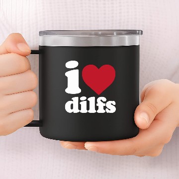 Discover I Love Dilfs Pullover 14oz Stainless Steel Tumblers