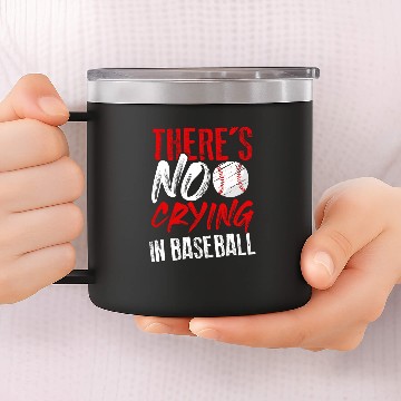 Discover Proud Favorite Player Sport There Is No Crying In Baseball Pullover 14oz Stainless Steel Tumblers