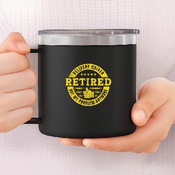 Discover Retired Delivery Driver 14oz Stainless Steel Tumblers