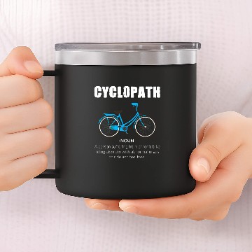 Discover Cyclist Gift Cyclopath Bike Cyclist 14oz Stainless Steel Tumblers