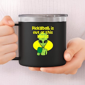 Discover Funny Alien Pickleball Saying Zip 14oz Stainless Steel Tumblers