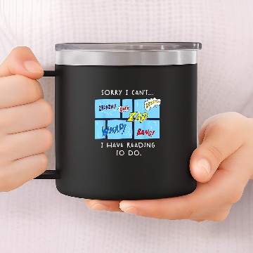 Discover Funny Comic Book Lovers I Cant I Have Reading To Do Comics 14oz Stainless Steel Tumblers