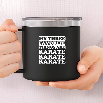 Discover My three favorite things include Karate 14oz Stainless Steel Tumblers