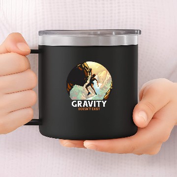 Discover Climbing Climber Rock Climbing Gravity Doesnt Exist Rock Climber Climb Baseball Tees 14oz Stainless Steel Tumblers
