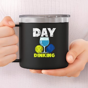 Discover Funny Pickleball Day Dinking Pun Pickleball Player 14oz Stainless Steel Tumblers
