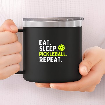 Discover Eat Sleep Pickleball Repea Funny Pickleball Lover 14oz Stainless Steel Tumblers