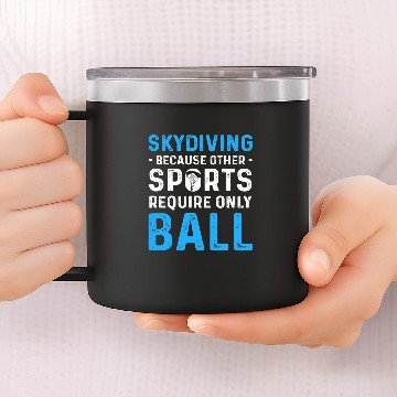 Discover Skydiving Gift For Skydivers Parachuting Skydiving 14oz Stainless Steel Tumblers