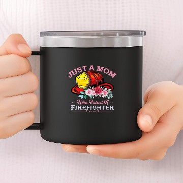 Discover Fireman Firefighter Mom Fireman Mother fires Fighter Firemen Son 108 Firemen 14oz Stainless Steel Tumblers