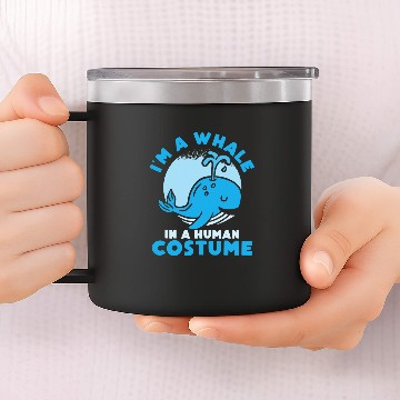 Discover Whales In A Human Costume 14oz Stainless Steel Tumblers