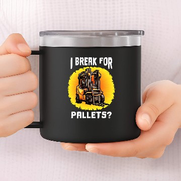 Discover Certified Forklift Operator I Brake For Pallets Forklifter Baseball Tees 14oz Stainless Steel Tumblers