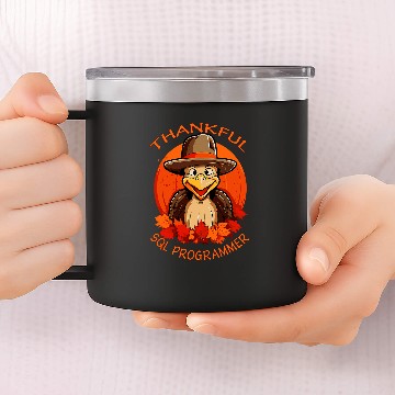 Discover SQL Programmer Funny Thanksgiving Turkey Fall 14oz Stainless Steel Tumblers