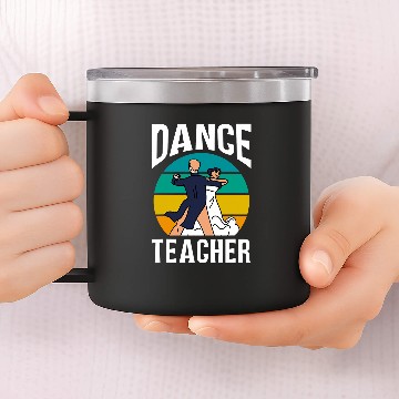 Discover Dance Teacher Dancer Teach Class Dancing 14oz Stainless Steel Tumblers