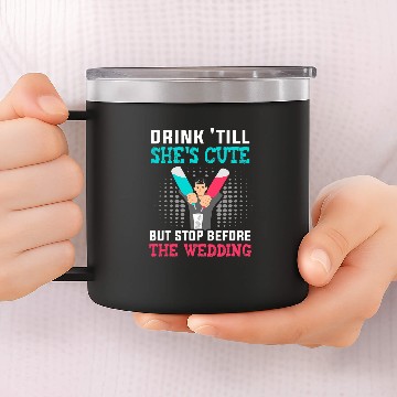 Discover Drink till shes cute but stop before the wedding Bartender Baseball Tees 14oz Stainless Steel Tumblers