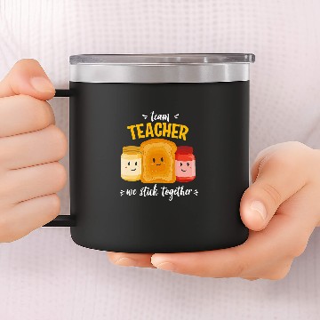 Discover Team Teacher We Stick Together Bread Jam Teacher Student 14oz Stainless Steel Tumblers