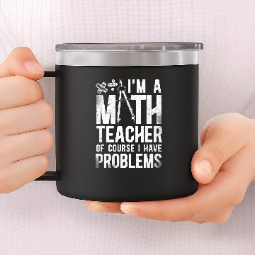 Discover Math Teacher Nerd Student Compass IM A Math Teacher Of 14oz Stainless Steel Tumblers