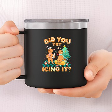 Discover did you try icing it gingerbread nurses christmas squad 14oz Stainless Steel Tumblers