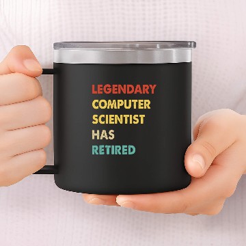 Discover Retro Legendary Computer Scientist Has Retired 14oz Stainless Steel Tumblers