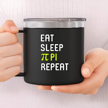 Discover Eat Sleep Pi Repeat Inspirational Math Student Teacher 14oz Stainless Steel Tumblers