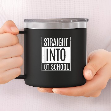 Discover Occupational Therapy Student Straight Into OT School Baseball Tees 14oz Stainless Steel Tumblers