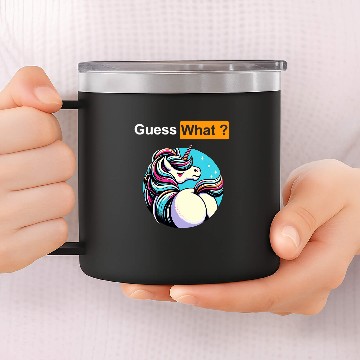 Discover Guess What Unicorns Butt 14oz Stainless Steel Tumblers
