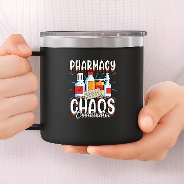 Discover Funny Pharmacy Chaos Coordinator Pharmacist RPh 14oz Stainless Steel Tumblers