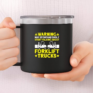 Discover Forklift Driver Start Talking Forklift Operator 3 14oz Stainless Steel Tumblers
