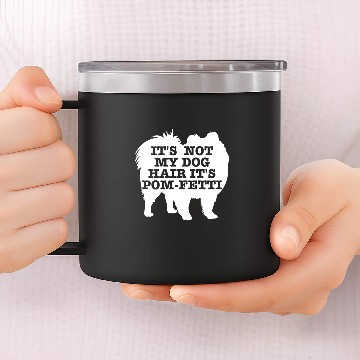 Discover Pomeranian Pet Its Not My Dog Hair Its Pomfetti Pomeranian 14oz Stainless Steel Tumblers