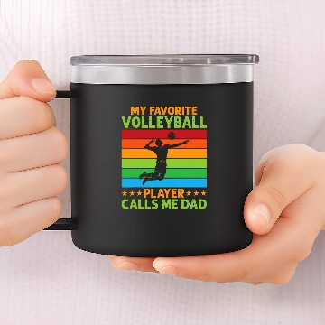 Discover Sport Volleyball My Favorite Volleyball Player Calls Me Dad Volleyball Father 14oz Stainless Steel Tumblers
