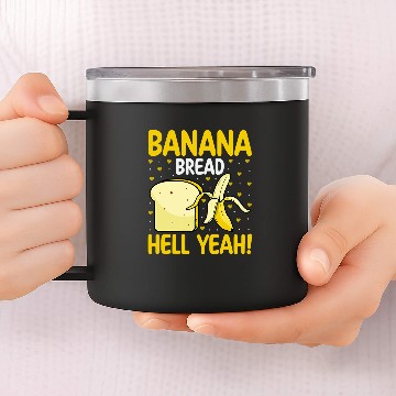 Discover Banana Bread Hell Yeah Bananas Bread Lover Baker Baking 14oz Stainless Steel Tumblers