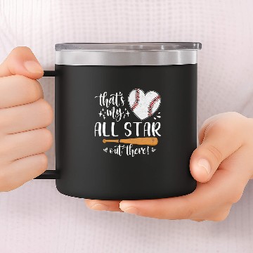 Discover Sport Baseball Thats My All Star Out There Baseball Player Mom Dad Cute Baseball Tees 14oz Stainless Steel Tumblers