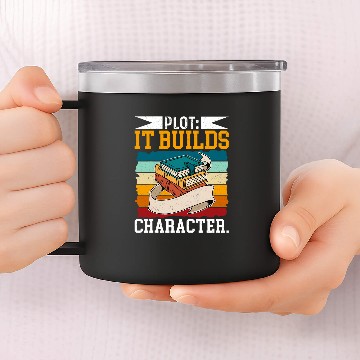 Discover Plot It Builds Character Book Writing Author Writer 4 14oz Stainless Steel Tumblers