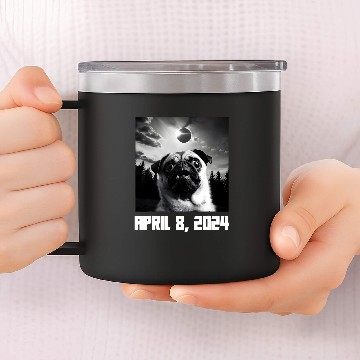 Discover Pug Taking Selfie Totality 04 08 24 Total Solar Eclipse 2024 14oz Stainless Steel Tumblers