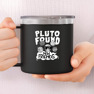 Discover Pluto Found New Friends Pluto Lover Astronomer 1 14oz Stainless Steel Tumblers