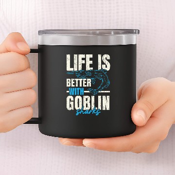 Discover Shark Pet Life Is Better With Goblin Sharks Marine Biology 14oz Stainless Steel Tumblers