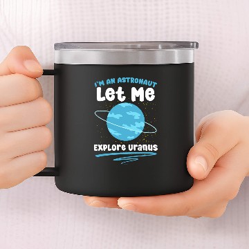 Discover Im Astronaut Astronomer Space Astronomy Planet Uranus Baseball Tees 14oz Stainless Steel Tumblers