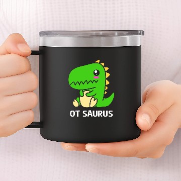 Discover Dinosaur Pet Pediatric Occupational Therapy OTsaurus Dinosaur OT 14oz Stainless Steel Tumblers