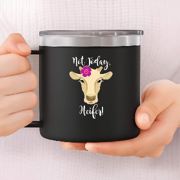 Discover Cow Pet Not Today Heifer 01 14oz Stainless Steel Tumblers