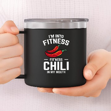 Discover Hot Spicy Pepper Im Into Fitness Fitness Chili In My Mouth 14oz Stainless Steel Tumblers