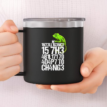 Discover Chameleon Pet Intelligence Is The Ability To Adapt To Change 14oz Stainless Steel Tumblers