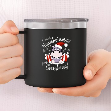 Discover Hippo Pet I Want A Hippopotamus For Christmas Kawaii Hippo Christmas 14oz Stainless Steel Tumblers